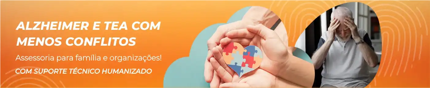 Banner - Alzheimer e Tea com menos conflitos - Assessoria para família e organizações